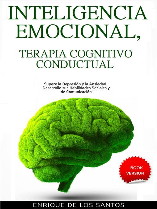 Title details for Inteligencia Emocional, Terapia Cognitivo Conductual [Emotional Intelligence, Cognitive Behavioral Therapy] by Enrique De Los Santos - Available